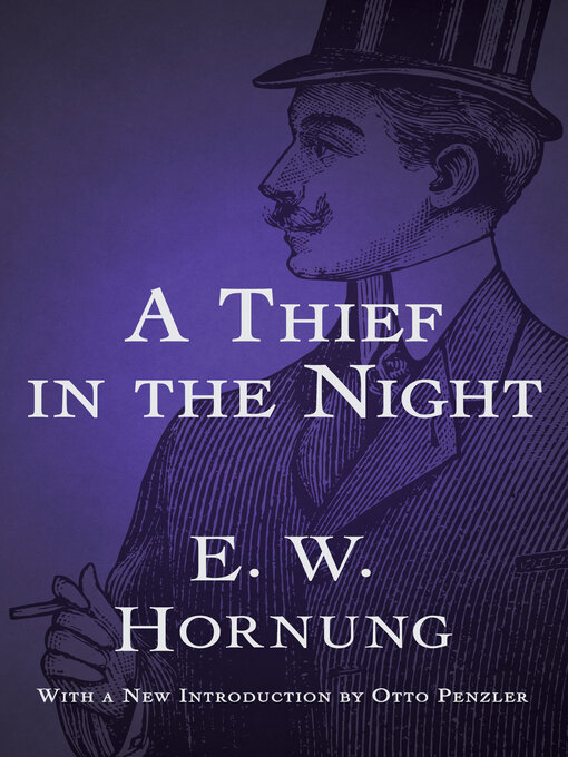Title details for A Thief in the Night by E. W. Hornung - Available